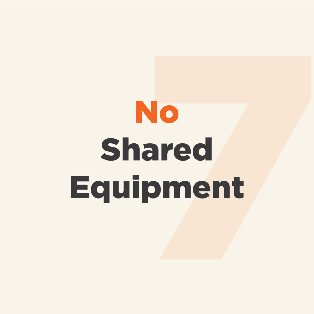 No Shared Equipment